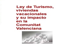 Ley de Turismo, viviendas vacacionales y su impacto en la CV. 22/05/2018. La Nau. 17:30 h